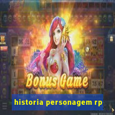 historia personagem rp